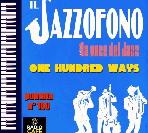 Cento volte “Il Jazzofono” – Radio Cafe Jazz